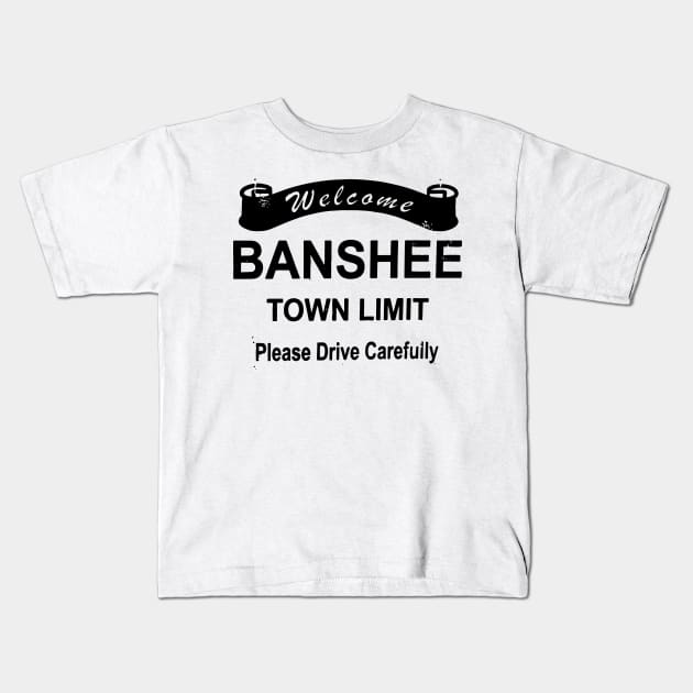 Banshee - Town sign Kids T-Shirt by olivergraham